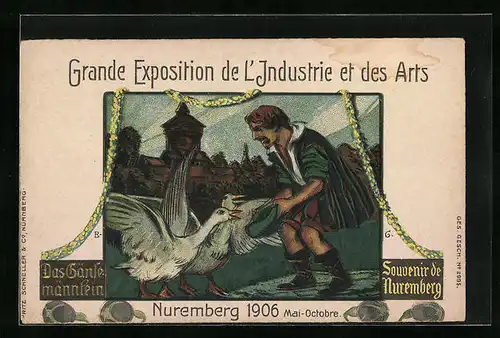 AK Nürnberg, Grande Exposition de l`Industrie et des Arts 1906, Das Gänsemännlein
