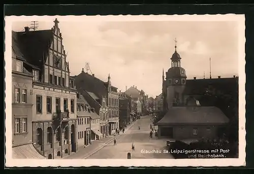 AK Glauchau /Sa., Leipziger Strasse, Post, Reichsbank