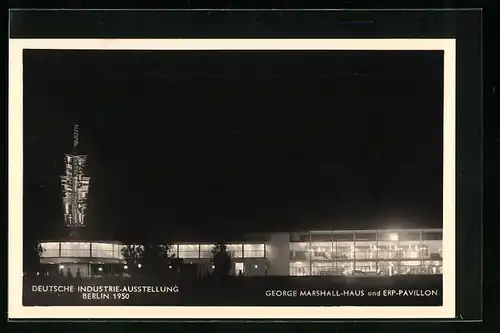 AK Berlin, Deutsche Industrie-Ausstellung, 1950, George Marshall-Haus und Erp-Pavillon bei Nacht
