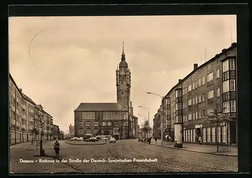 AK Dessau, Rathaus, Strasse der Deutsch-Sowjetischen Freundschaft
