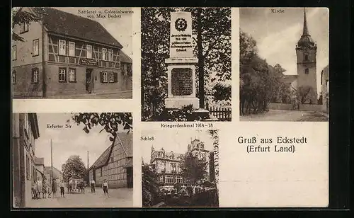 AK Eckstedt /Erfurt-Land, Sattlerei und Kolonialwarengeschäft von Max Becker, Schloss, Kriegerdenkmal 1914-18