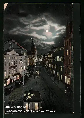AK Linz /Donau, Landstrasse vom Taubenmarkt aus im Mondlicht