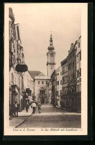 AK Linz /Donau, Strassenpartie in der Altstadt mit Landhaus