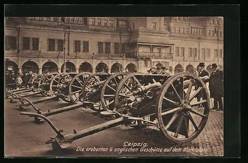 AK Leipzig, 6 englische Geschütze, Marktplatz