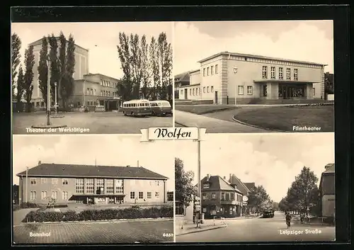 AK Wolfen, Theater der Werktätigen, Filmtheater, Bahnhof und Leipziger Strasse