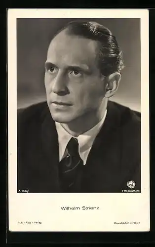 AK Schauspieler Wilhelm Strienz mit Anzug und Krawatte
