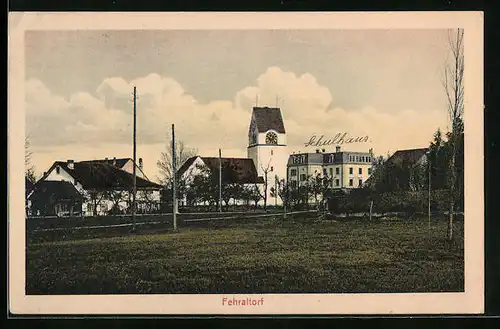 AK Fehraltorf, Ortspartie mit Kirche und Schulhaus