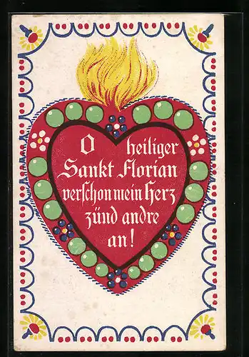 AK Brennender Lebkuchen mit Spruch O heiliger Sankt Florian verschon mein Herz, zünd andere an!