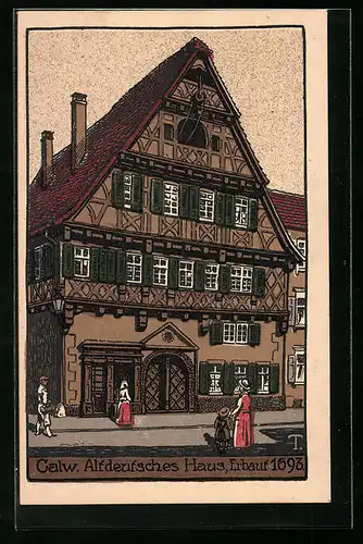 Steindruck-AK Calw, Altdeutsches Haus, erbaut 1693