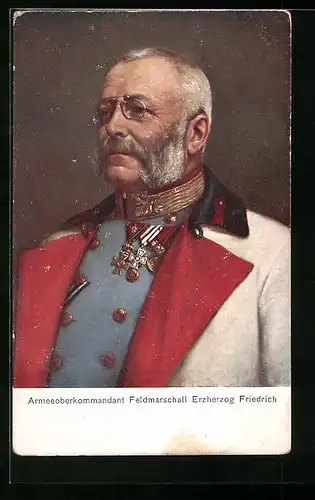 Künstler-AK Armeeoberkommandant Feldmarschall Erzherzog Friedrich von Österreich mit Orden