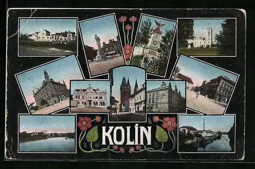 AK Kolin, verschiedene Ansichten aus dem Ort, Blumenverzierung