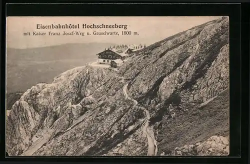AK Schneeberg, Eisenbahnhotel Hochschneeberg mit Kaiser Franz Josef-Weg