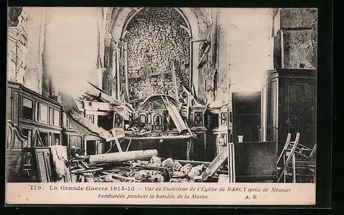 AK Barcy, La Grande Guerre 1914-15, Vue de l`intérieur de l`Eglise bombardée pendant la bataille de la Marne