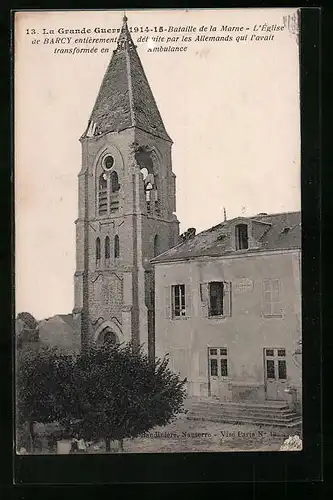 AK Barcy, La Grande Guerre 1914-15, Bataille de la Marne, L`Église entièrement détruite par les Allemands