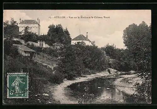 AK Guillon, Vue sur la Rivière et le Chateau Vouté