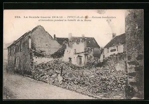 AK Trocy, La Grande Guerre 1914-15, Maisons bombardées et incendiées pendant al bataille de la Marne