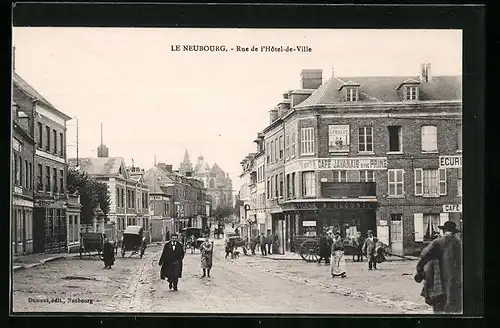AK Le Neubourg, Rue de l`Hôtel-de-Ville