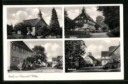 AK Dennach /Wttbg., Kirche, Schule, Rathaus