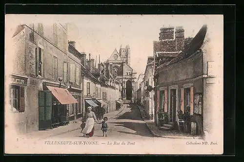 AK Villeneuve-sur-Yonne, La Rue du Pont