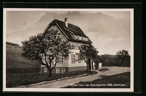 AK Möttlingen, Erstes Haus der Rettungsarche 1909