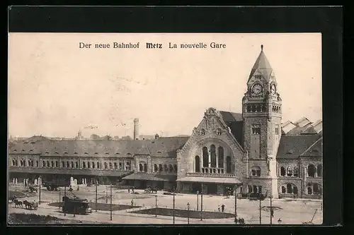 AK Metz, Der neue Bahnhof mit Strassenbahn