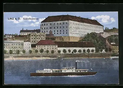 AK Linz a. D., Schlosskaserne mit Dampfer