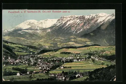 AK Payerbach a. d. Südbahn, Ortsansicht mit Raxalpe
