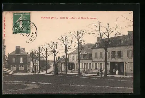 AK Tourny, Place de la Mairie et Route de Vernon