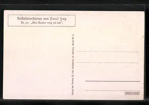 Künstler-AK Paul Hey: Volksliederkarte Nr. 93: Mei Mueter mag mi net