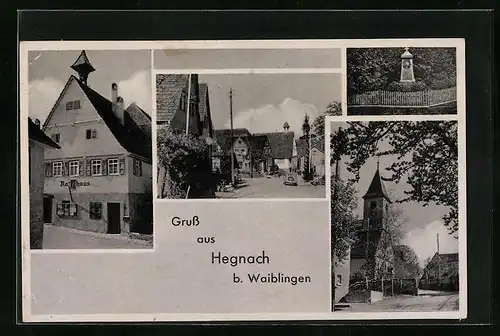 AK Hegnach bei Waiblingen, Kirche, Denkmal, Rathaus, Strassenpartie