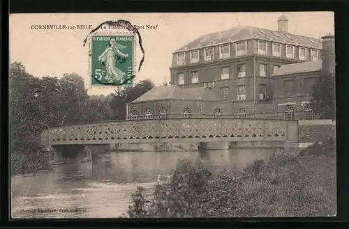 AK Corneville-sur-Risle, La Filature, Pont-Neuf