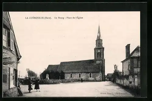 AK La Guéroulde, Le Bourg - Place de l`Eglise
