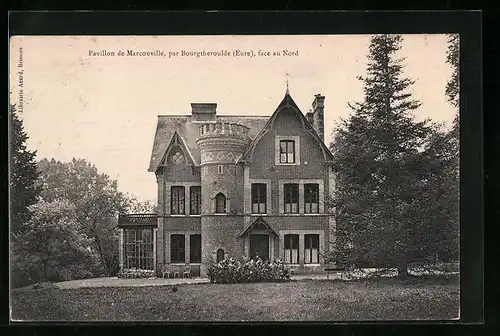 AK Bourgtheroulde, Pavillon de Marcouville, face au Nord