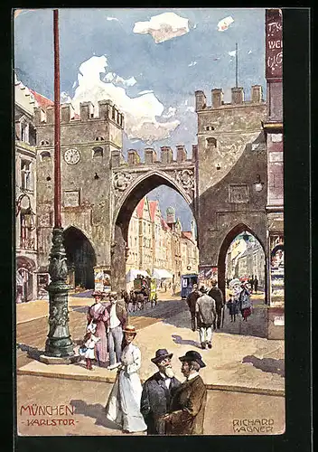 Künstler-AK Richard Wagner: München, Strassenpartie am Karlstor