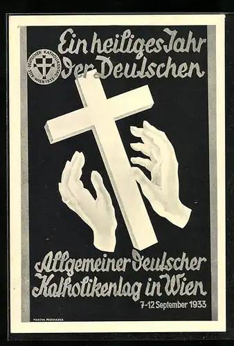Künstler-AK Wien, Allgemeiner Deutscher Katholikentag 1933 - Kreuz mit Händen