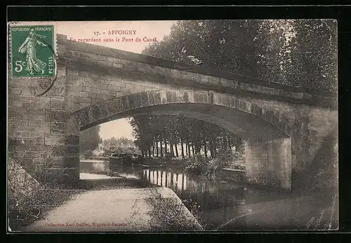 AK Appoigny, En regardant sous le Pont du Canal