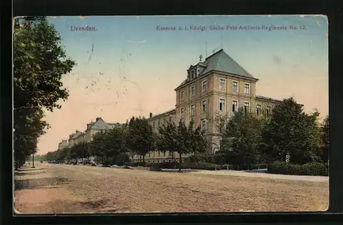 AK Dresden, Kaserne d. I. Königl. Sächs. Feld-Artillerie-Regiments No. 12