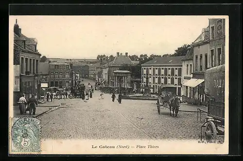 AK Le Cateau, Place Thiers