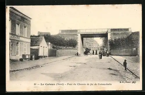 AK Le Cateau, Pont du Chemin de fer de Cateau-halte