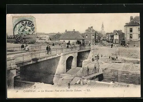 AK Cambrai, Le Nouveau Pont et les Doubles Ecluses