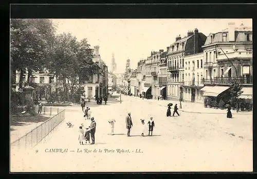 AK Cambrai, La Rue de la Porte Robert