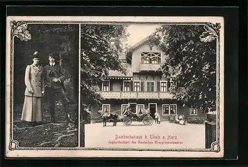 AK Thale a. Harz, Dambachshaus, Jagdaufenthalt des Kronprinzenpaares
