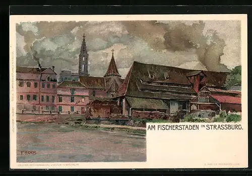 Künstler-AK Franz Xaver Hoch: Strassburg, Am Fischerstaden