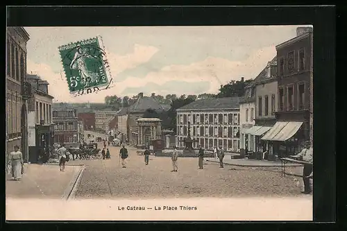 AK Le Cateau, La Place Thiers