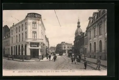 AK Armentières, La Rue de Lille à la Route Nationale, Strassenpartie