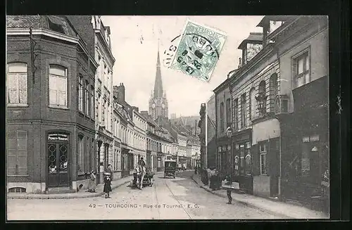 AK Tourcoing, Rue de Tournai, Strassenpartie