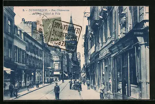 AK Dunkerque, Rue Clémenceau, Auf fond, l`Hôtel de Ville