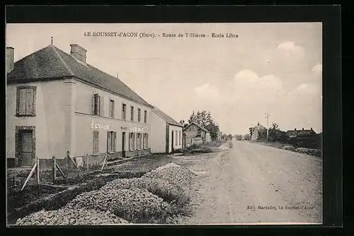 AK Le Rousset-d`Acon, Route de Tillières, Ecole Libre