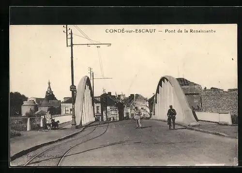 AK Condé-sur-l`Escaut, Pont de la Renaisssance