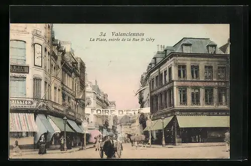 AK Valenciennes, La Place, entrée de la Rue St Géry
